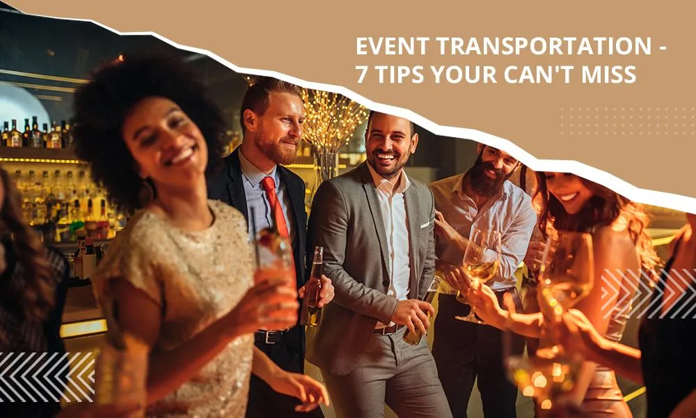 Event Transportation 7 Tips You Cannot Miss